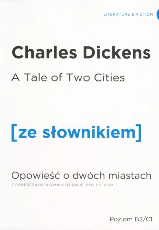 A Tale of Two Cites. Opowieść o dwóch miastach z podręcznym słownikiem angielsko-polskim