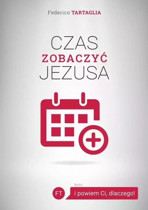 Czas zobaczyć Jezusa Czas zobaczyć Jezusa
