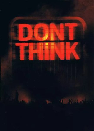 Don't Think, CD + DVD