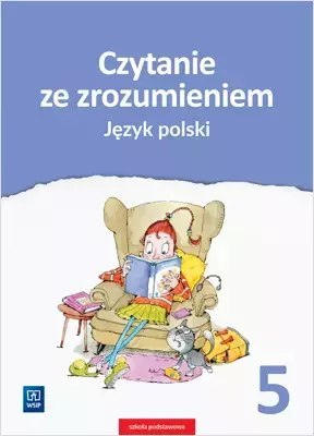 Język polski. Czytanie ze zrozumieniem. Zestawy ćwiczeń. Klasa 5. Szkoła podstawowa