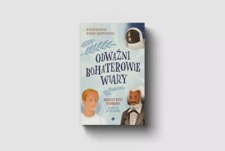 Odważni bohaterowie wiary