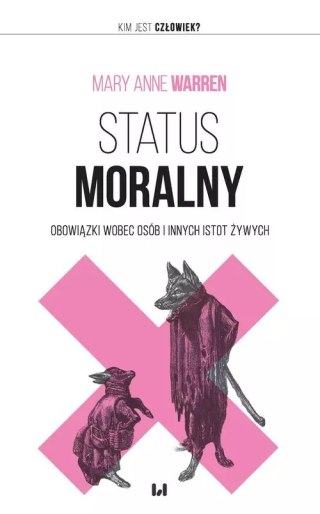 Status moralny. Obowiązki wobec osób i innych istot żywych