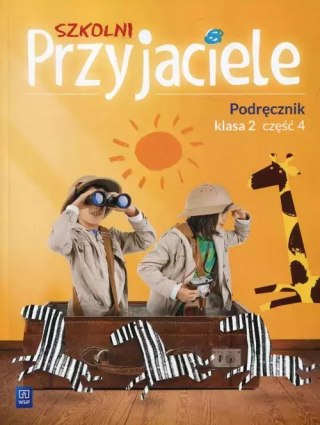 Szkolni Przyjaciele. Podręcznik. Klasa 2. Część 4, wydanie 2