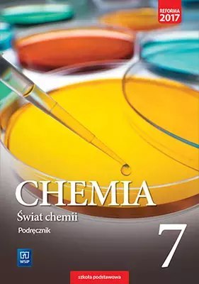 Chemia. Świat chemii. Podręcznik. Klasa 7. Szkoła podstawowa Chemia. Świat chemii. Podręcznik. Klasa 7. Szkoła podstawowa