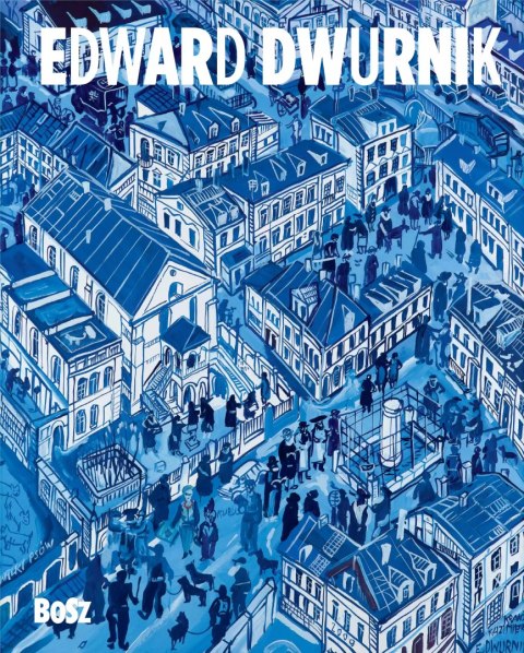 Edward Dwurnik Edward Dwurnik