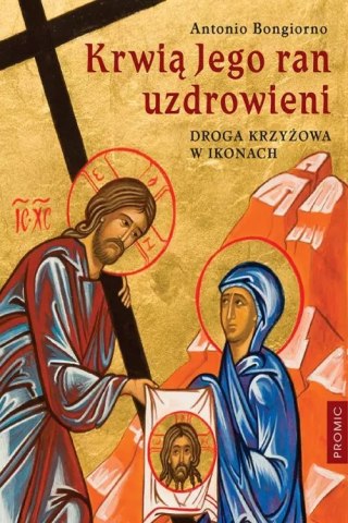 Krwią jego ran uzdrowieni. Droga krzyżowa w ikonach