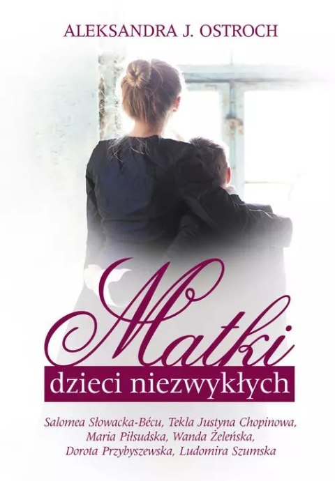 Matki dzieci niezwykłych Matki dzieci niezwykłych