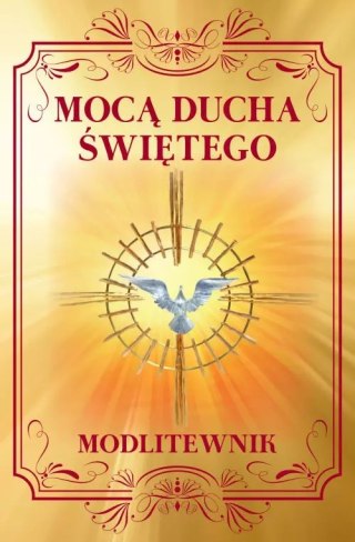 Mocą Ducha Świętego. Modlitewnik