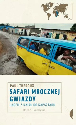 Safari mrocznej gwiazdy. Lądem z Kairu do Kapsztadu, wydanie 2