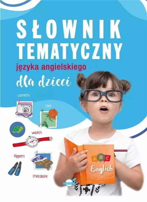 Słownik tematyczny języka angielskiego Słownik tematyczny języka angielskiego