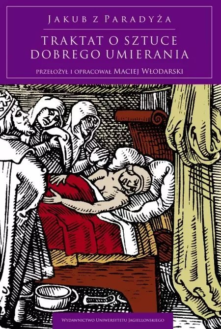 Traktat o sztuce dobrego umierania Traktat o sztuce dobrego umierania
