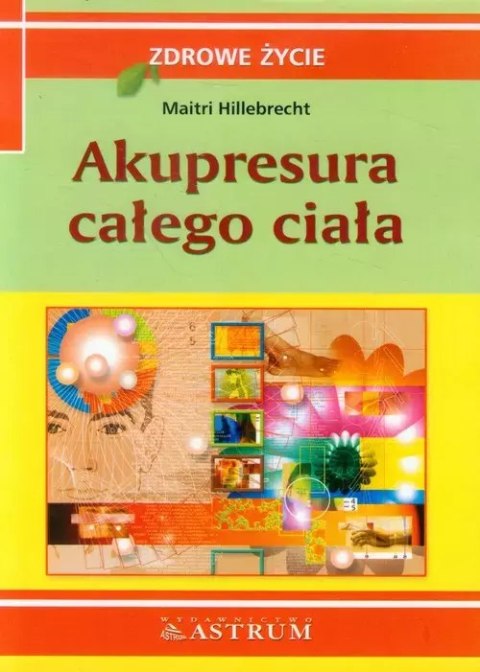 Akupresura całego ciała Akupresura całego ciała