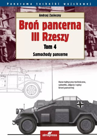 Broń pancerna III Rzeszy. 4. Broń pancerna III Rzeszy. Tom 4. Samochody pancerne
