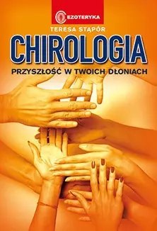 Chirologia. Przyszłość w Twoich dłoniach