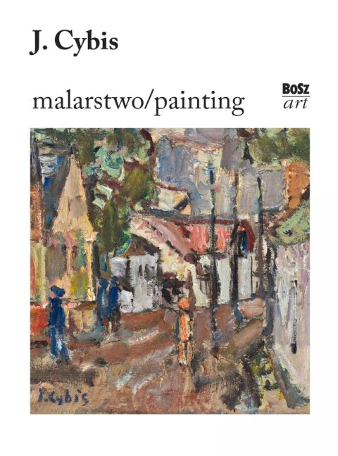 Cybis. Malarstwo/painting Cybis. Malarstwo/painting
