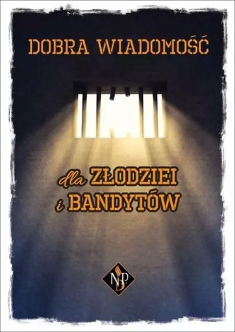 Dobra Wiadomość dla złodziei i bandytów. List do Kolosan Dobra Wiadomość dla złodziei i bandytów. List do Kolosan