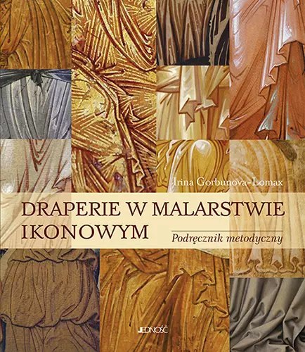 Draperie w malarstwie ikonowym. Podręcznik metodyczny Draperie w malarstwie ikonowym. Podręcznik metodyczny