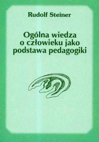 Ogólna wiedza o człowieku jako podstawa pedagogiki, wydanie 2