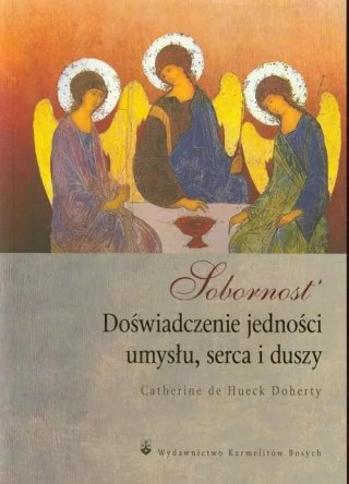 Sobornost. Doświadczenie jedności umysłu, serca i duszy