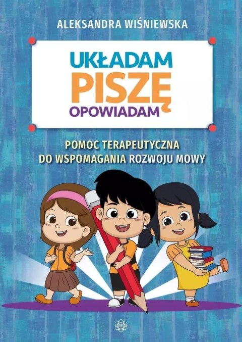 Układam, piszę, opowiadam Układam, piszę, opowiadam