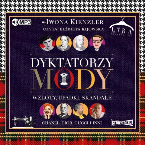 Dyktatorzy mody. Wzloty, upadki, skandale. Audiobook Dyktatorzy mody. Wzloty, upadki, skandale. Audiobook