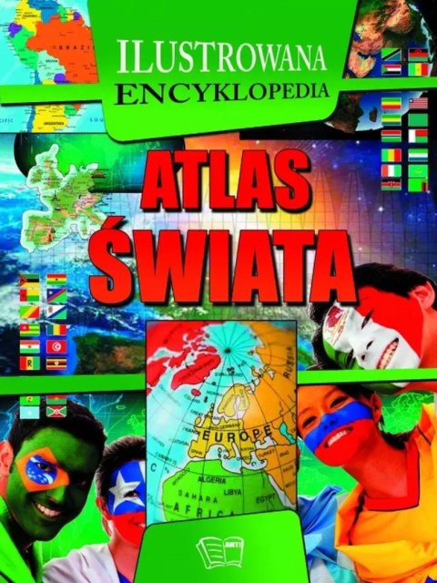 Ilustrowana encyklopedia. Atlas świata Ilustrowana encyklopedia. Atlas świata