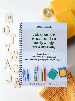 Jak obudzić w nastolatku motywację wewnętrzną