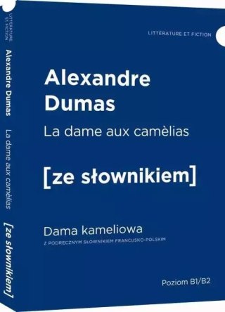 La Dame aux camèlias. Dama kameliowa z podręcznym słownikiem francusko-polskim