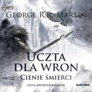 Pieśń lodu i ognia. Tom 4. Uczta dla wron. Część 1. Cienie śmierci. Audiobook, 2 CD