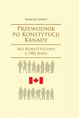 Przewodnik po Konstytucji Kanady. Część II. Akt Konstytucyjny z 1982 roku