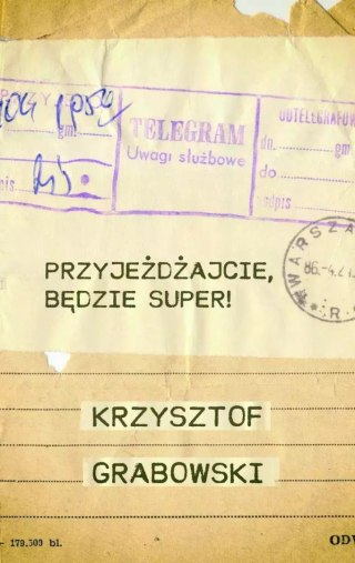 Przyjeżdżajcie, będzie super!