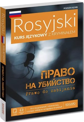 Rosyjski. Kurs językowy z kryminałem. Prawo do zabijania. Poziom A2-B1