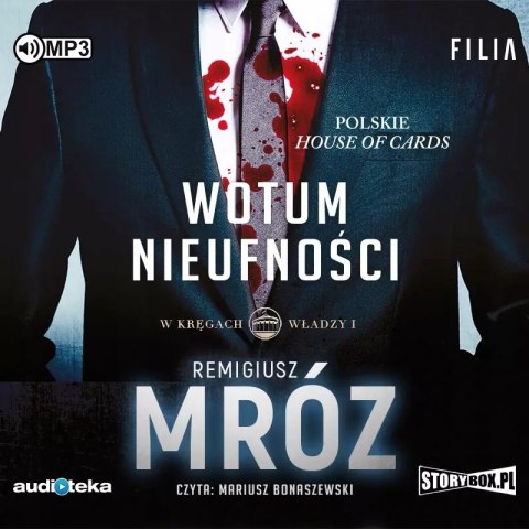 W kręgach władzy. Tom 1 Wotum nieufności. Audiobook W kręgach władzy. Tom 1 Wotum nieufności. Audiobook