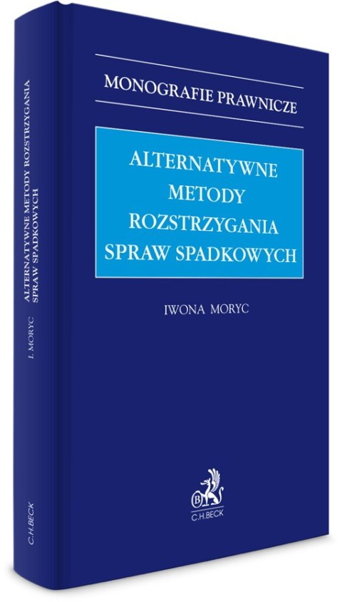 Alternatywne metody rozstrzygania spraw spadkowych Alternatywne metody rozstrzygania spraw spadkowych