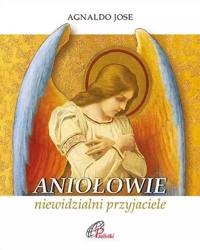 Aniołowie, niewidzialni przyjaciele Aniołowie, niewidzialni przyjaciele