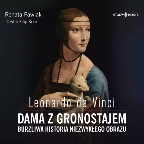 CD MP3 Leonardo da Vinci. Dama z gronostajem. Burzliwa historia niezwykłego obrazu CD MP3 Leonardo da Vinci. Dama z gronostajem. Burzliwa historia niezwykłego obrazu