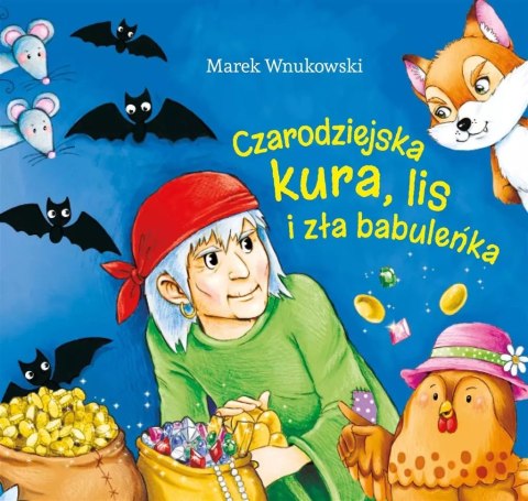 Czarodziejska kura, lis i zła babuleńka Czarodziejska kura, lis i zła babuleńka