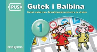 Gutek i Balbina. Świat wokół nas. Zasady bezpieczeństwa na drodze