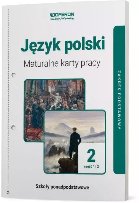Język polski 2. Linia I. Część 1-2. Maturalne karty pracy. Zakres podstawowy Język polski 2. Linia I. Część 1-2. Maturalne karty pracy. Zakres podstawowy