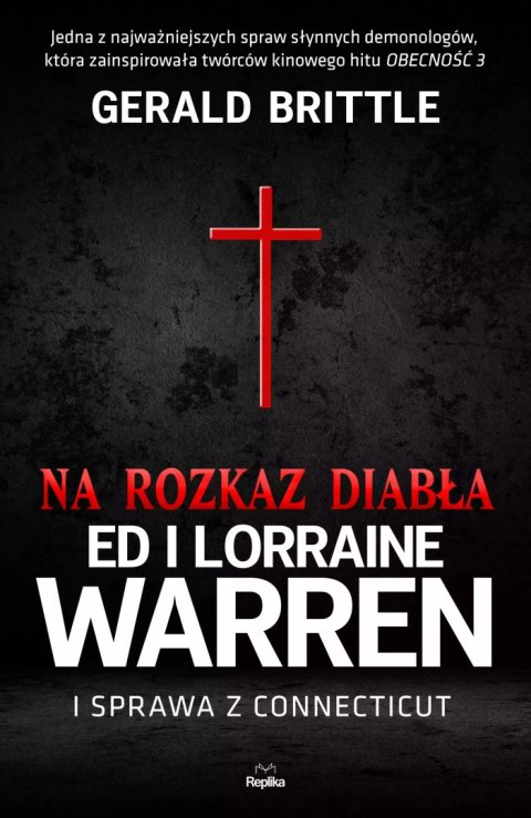 Na rozkaz diabła. Ed i Lorraine Warren i sprawa z Connecticut Na rozkaz diabła. Ed i Lorraine Warren i sprawa z Connecticut
