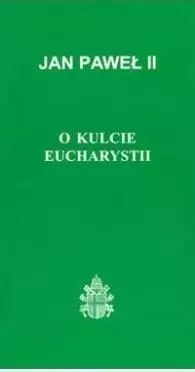 O kulcie Eucharystii