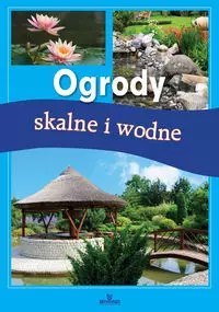 Ogrody Skalne i Wodne Ogrody Skalne i Wodne