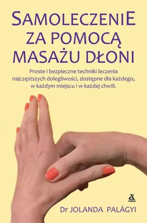 Samoleczenie za pomocą masażu dłoni Samoleczenie za pomocą masażu dłoni