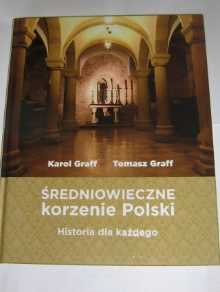 Średniowieczne korzenie Polski