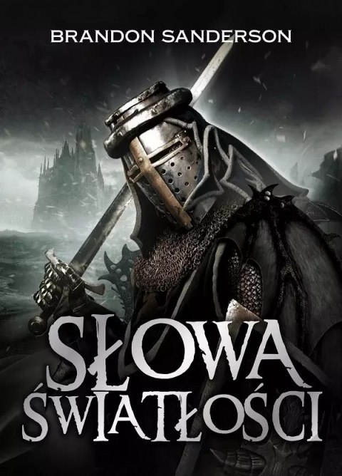 Archiwum Burzowego światła. Tom 2. Słowa światłości Archiwum Burzowego światła. Tom 2. Słowa światłości