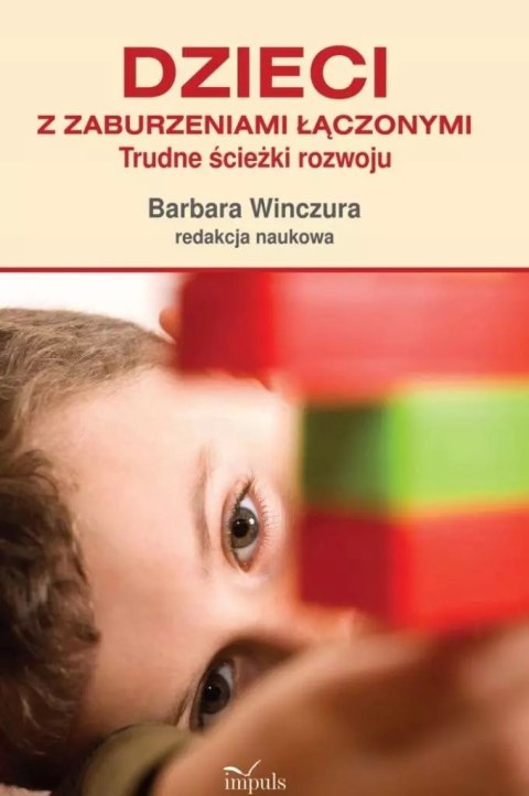 Dzieci z zaburzeniami łączonymi Dzieci z zaburzeniami łączonymi