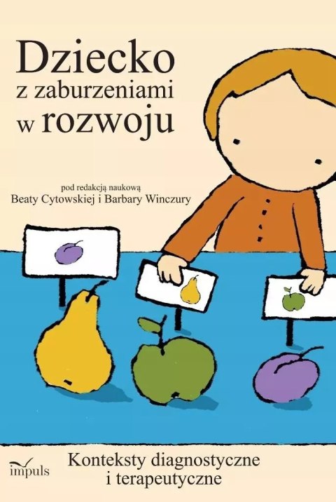 Dziecko z zaburzeniami w rozwoju Dziecko z zaburzeniami w rozwoju