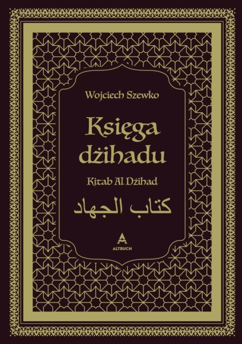 Księga dżihadu. Kitab Al Dżihad Księga dżihadu. Kitab Al Dżihad