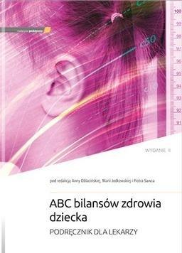ABC bilansów zdrowia dziecka w.2 ABC bilansów zdrowia dziecka w.2