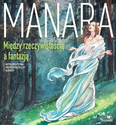 Manara Między rzeczywistością a fantazją Manara Między rzeczywistością a fantazją